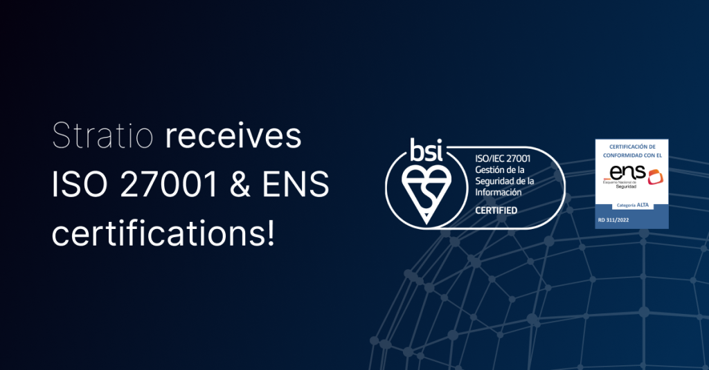 Stratio receives ISO 27001 & ENS  certifications!